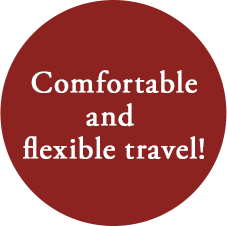 Comfortable and flexible travel!